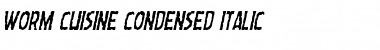 Download Worm Cuisine Condensed Italic Condensed Italic Font Title Preview