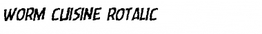 Download Worm Cuisine Rotalic Italic Font Title Preview