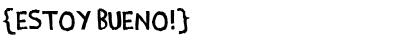 Download {Estoy Bueno!} Regular Font Title Preview