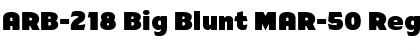 Download ARB-218 Big Blunt MAR-50 Regular Font Title Preview