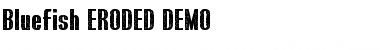 Download Bluefish ERODED DEMO Regular Font Title Preview
