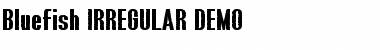 Download Bluefish IRREGULAR DEMO Regular Font Title Preview