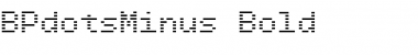 Download BPdotsMinus Bold Font Title Preview