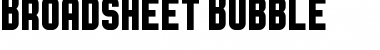 Download Broadsheet Bubble Regular Font Title Preview