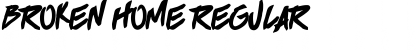 Download BROKEN HOME Regular Font Title Preview