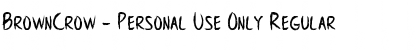 Download BrownCrow - Personal Use Only Regular Font Title Preview