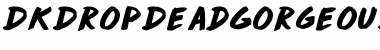Download DK Drop Dead Gorgeous Regular Font Title Preview