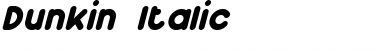 Download Dunkin Italic Font Title Preview