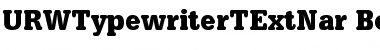 Download URWTypewriterTExtNar Bold Font