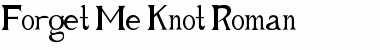 Download Forget Me Knot Roman Font Title Preview