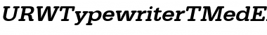 Download URWTypewriterTMedExtWid Font