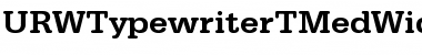 Download URWTypewriterTMedWid Regular Font