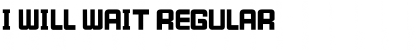 Download I WILL WAIT Regular Font Title Preview