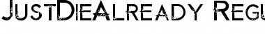 Download Just Die Already Regular Font Title Preview