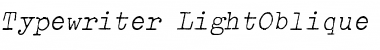 Download Typewriter LightOblique Font Title Preview
