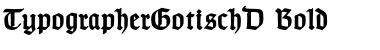 Download TypographerGotisch D Bold Font Title Preview