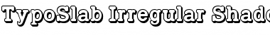 Download TypoSlab Irregular Shadowed Demo Regular Font Title Preview