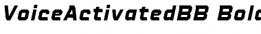 Download Voice Activated BB Bold Italic Font Title Preview