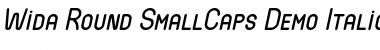 Download Wida Round SmallCaps Demo Italic Font Title Preview