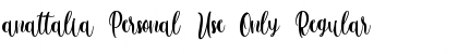 Download anattalia Personal Use Only Regular Font Title Preview