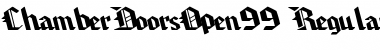 Download ChamberDoorsOpen99 Regular Font Title Preview