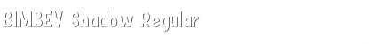 Download BIMBEY Shadow Regular Font Title Preview