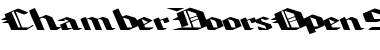 Download ChamberDoorsOpen99 Regular Font Title Preview
