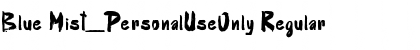 Download Blue Mist_PersonalUseOnly Regular Font Title Preview