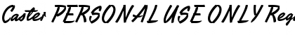 Download Caster PERSONAL USE ONLY Regular Font Title Preview