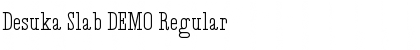 Download Desuka Slab DEMO Regular Font Title Preview