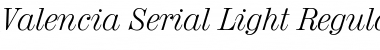 Download Valencia-Serial-Light RegularItalic Font