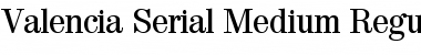 Download Valencia-Serial-Medium Regular Font