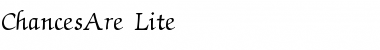 Download ChancesAre Lite Regular Font Title Preview