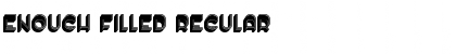Download Enough Filled Regular Font Title Preview