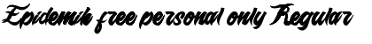 Download Epidemik free personal only Regular Font Title Preview