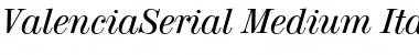 Download ValenciaSerial-Medium Italic Font