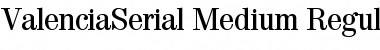 Download ValenciaSerial-Medium Regular Font