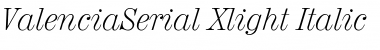 Download ValenciaSerial-Xlight Italic Font