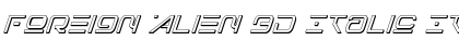 Download Foreign Alien 3D Italic Italic Font Title Preview