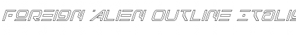 Download Foreign Alien Outline Italic Outline Italic Font Title Preview