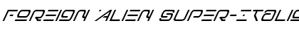 Download Foreign Alien Super-Italic Super-Italic Font Title Preview