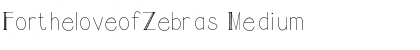 Download FortheloveofZebras Medium Font Title Preview