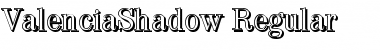 Download ValenciaShadow Regular Font