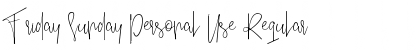 Download Friday Sunday Personal Use Regular Font Title Preview