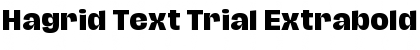 Download Hagrid Text Trial Extrabold Font Title Preview