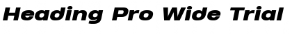 Download Heading Pro Wide Trial Heavy Italic Font Title Preview