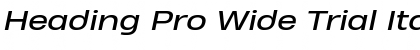 Download Heading Pro Wide Trial Italic Font Title Preview