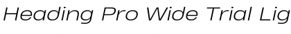Download Heading Pro Wide Trial Light Italic Font Title Preview