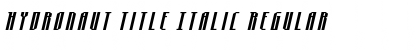 Download Hydronaut Title Italic Regular Font