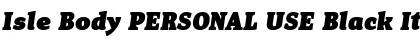 Download Isle Body PERSONAL USE Black Italic Font Title Preview